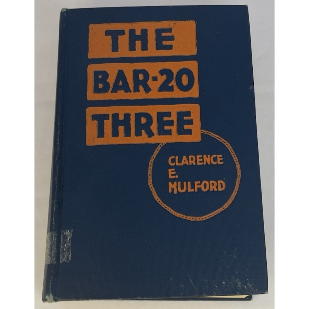 The Bar-20 Three Clarence E Mulford 1921 Hardcover Western Novel A.C. McClurg